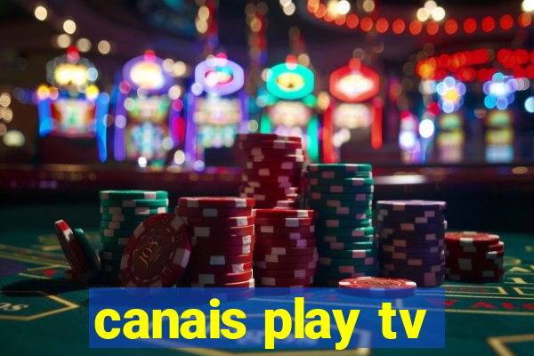 canais play tv